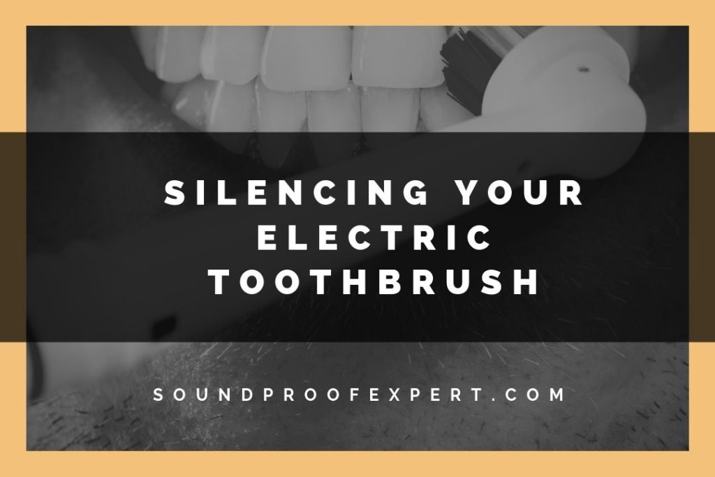 silencing your electric toothbrush featured image