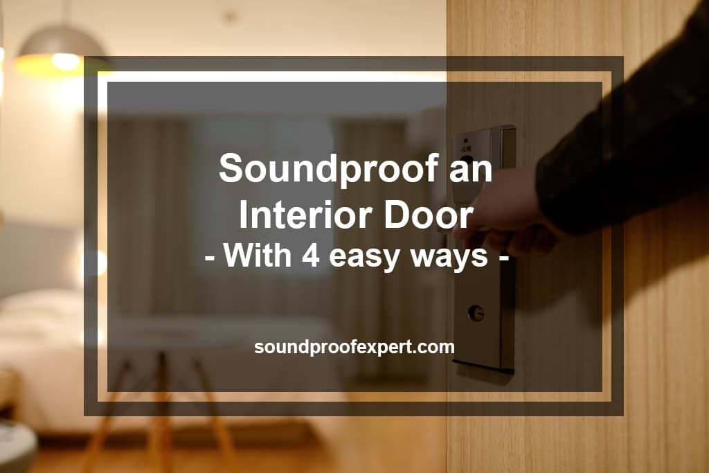 Soundproof an Interior Door
