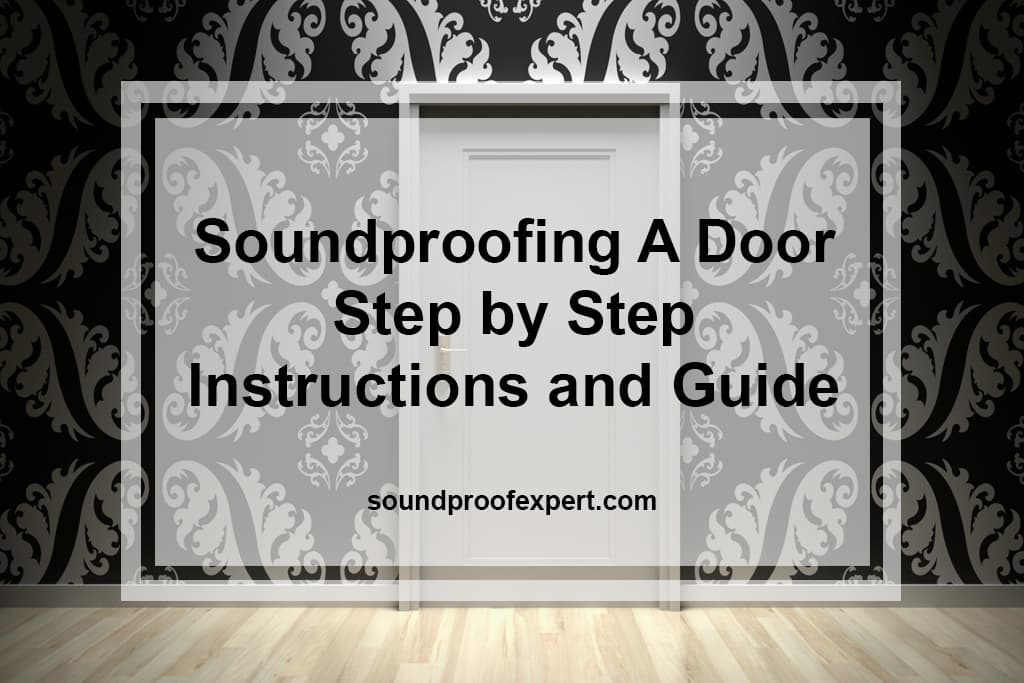 Soundproofing A Door