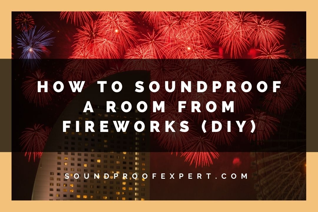 soundproofing a room from fireworks diy image